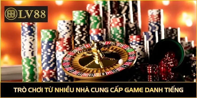 Game tại sảnh đến từ nhiều nhà cung cấp game danh tiếng
